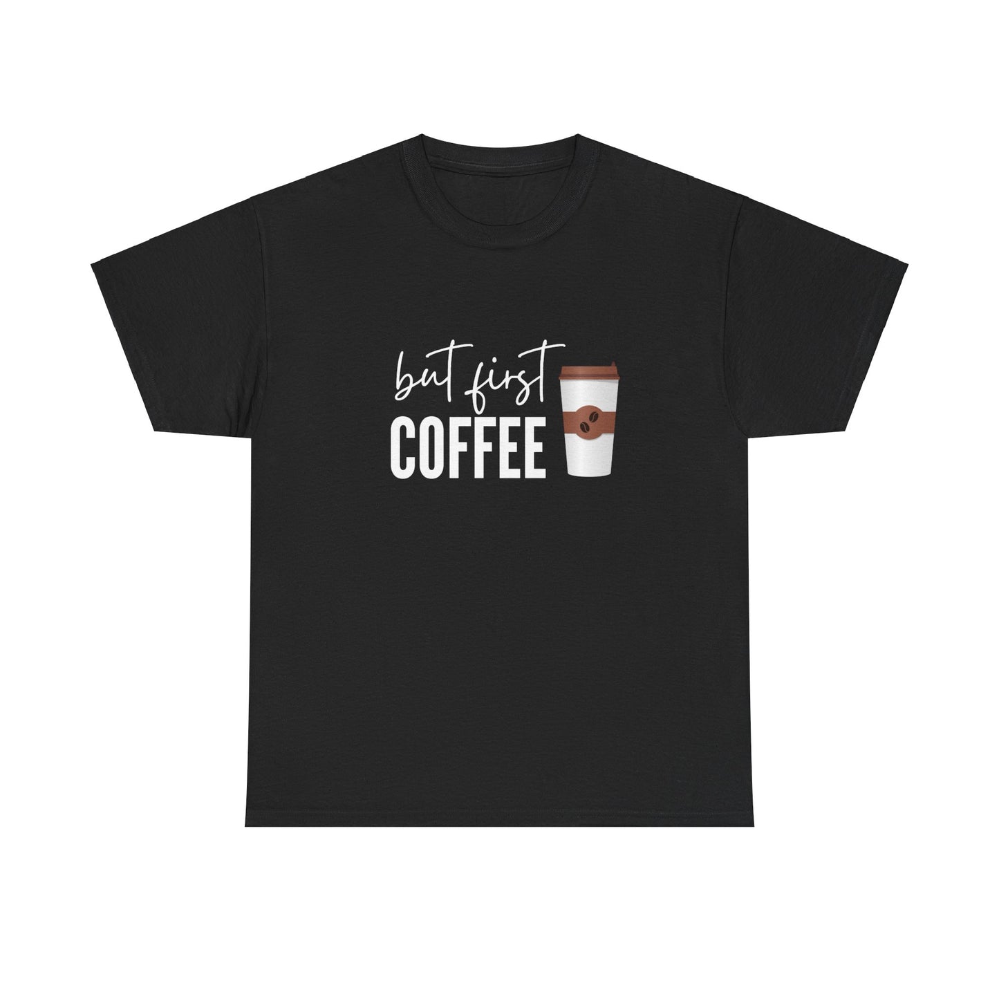 But First Coffee Unisex Tee