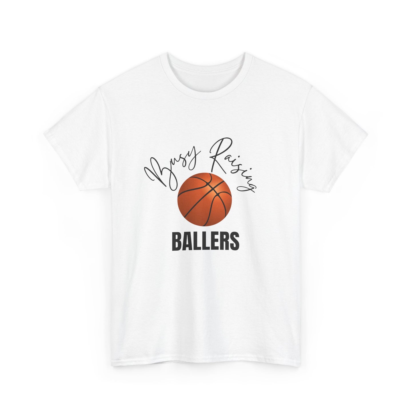 Busy Raising Ballers Basketball Unisex Tee