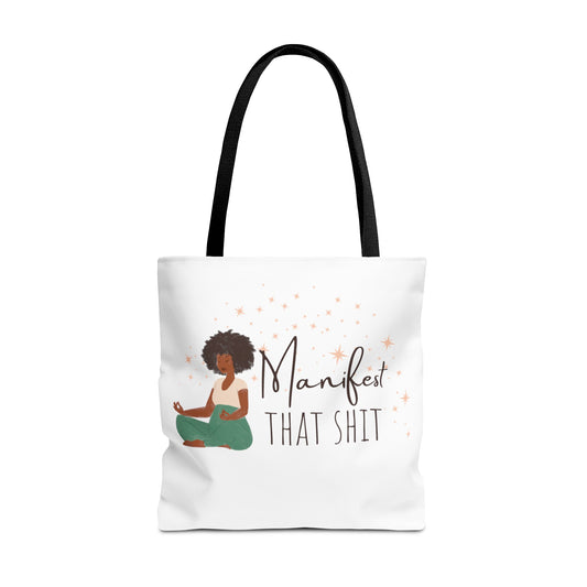 Manifest That Shit I Tote Bag