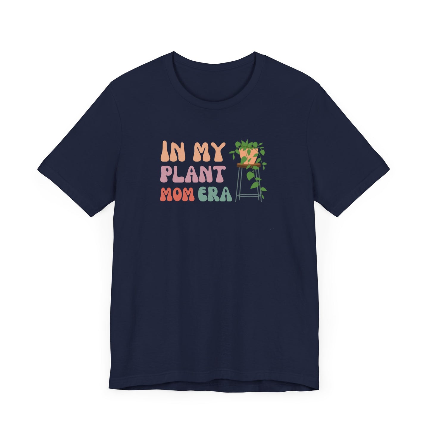 In My Plant Mom Era Jersey Short Sleeve Tee