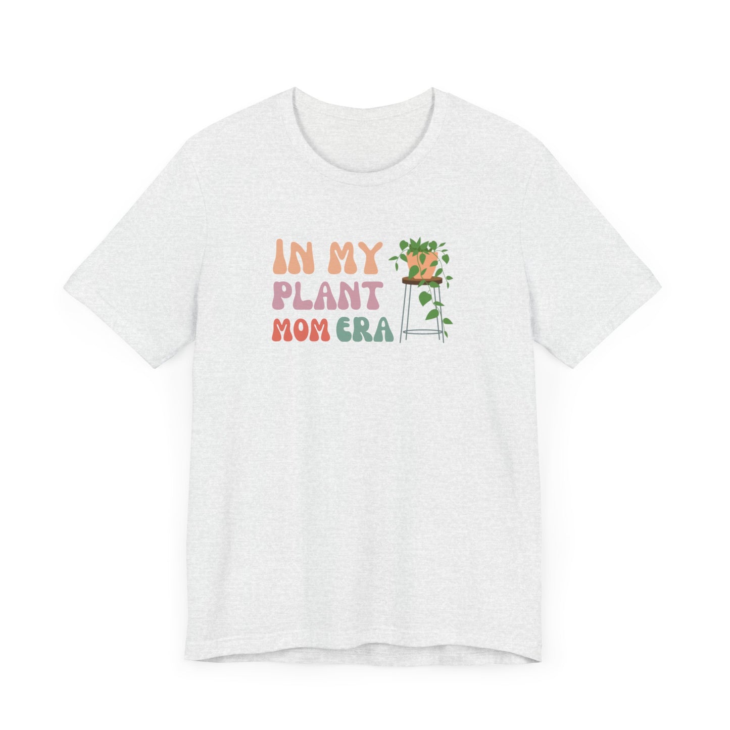 In My Plant Mom Era Jersey Short Sleeve Tee