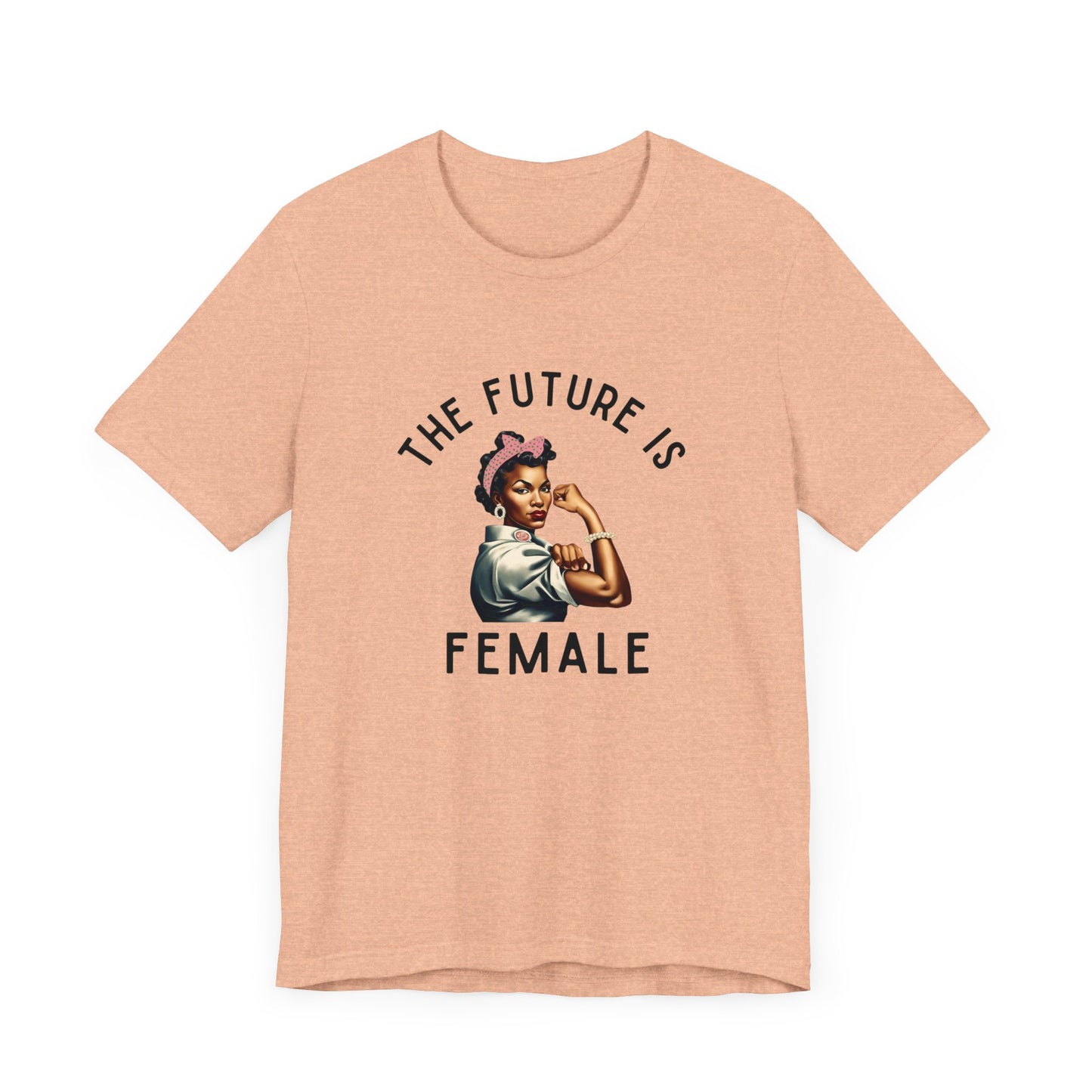 1 The Future is Female Unisex Tee