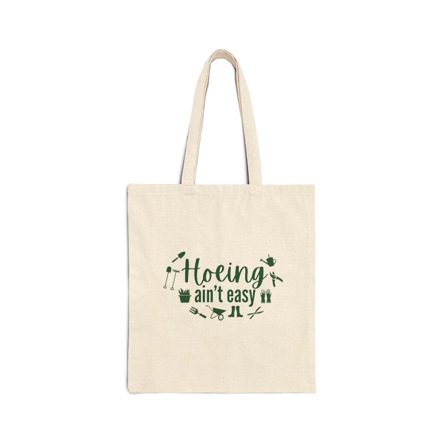 Hoeing Ain't Easy (Plants/Gardening) Cotton Canvas Tote Bag