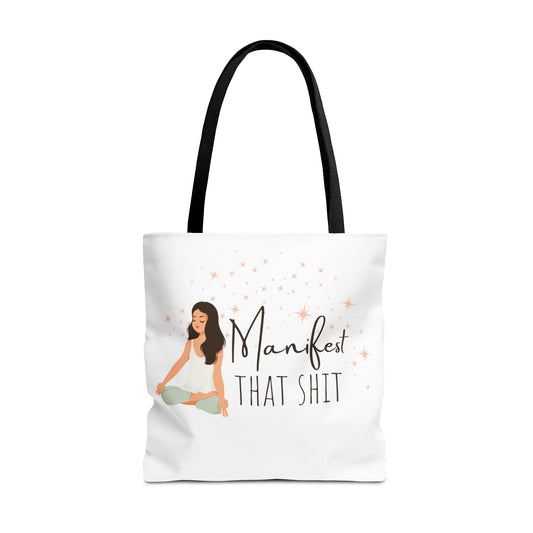 Manifest That Shit II Tote Bag