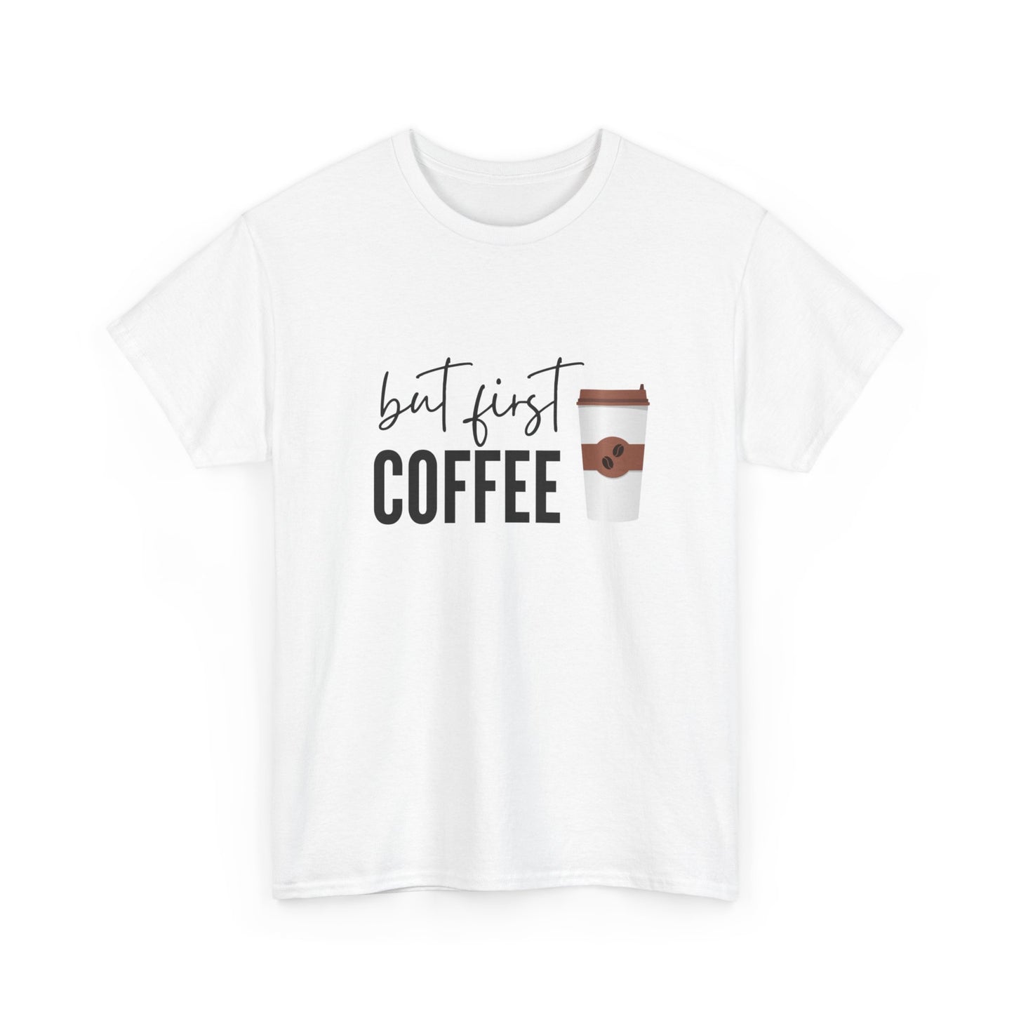 But First Coffee Unisex Tee