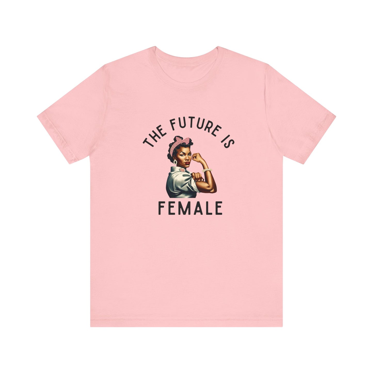 1 The Future is Female Unisex Tee