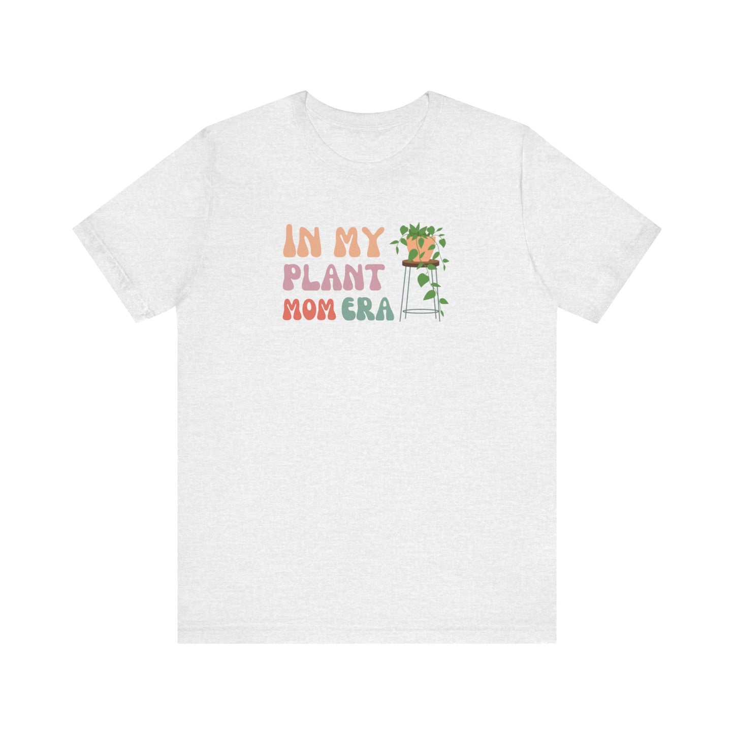 In My Plant Mom Era Jersey Short Sleeve Tee