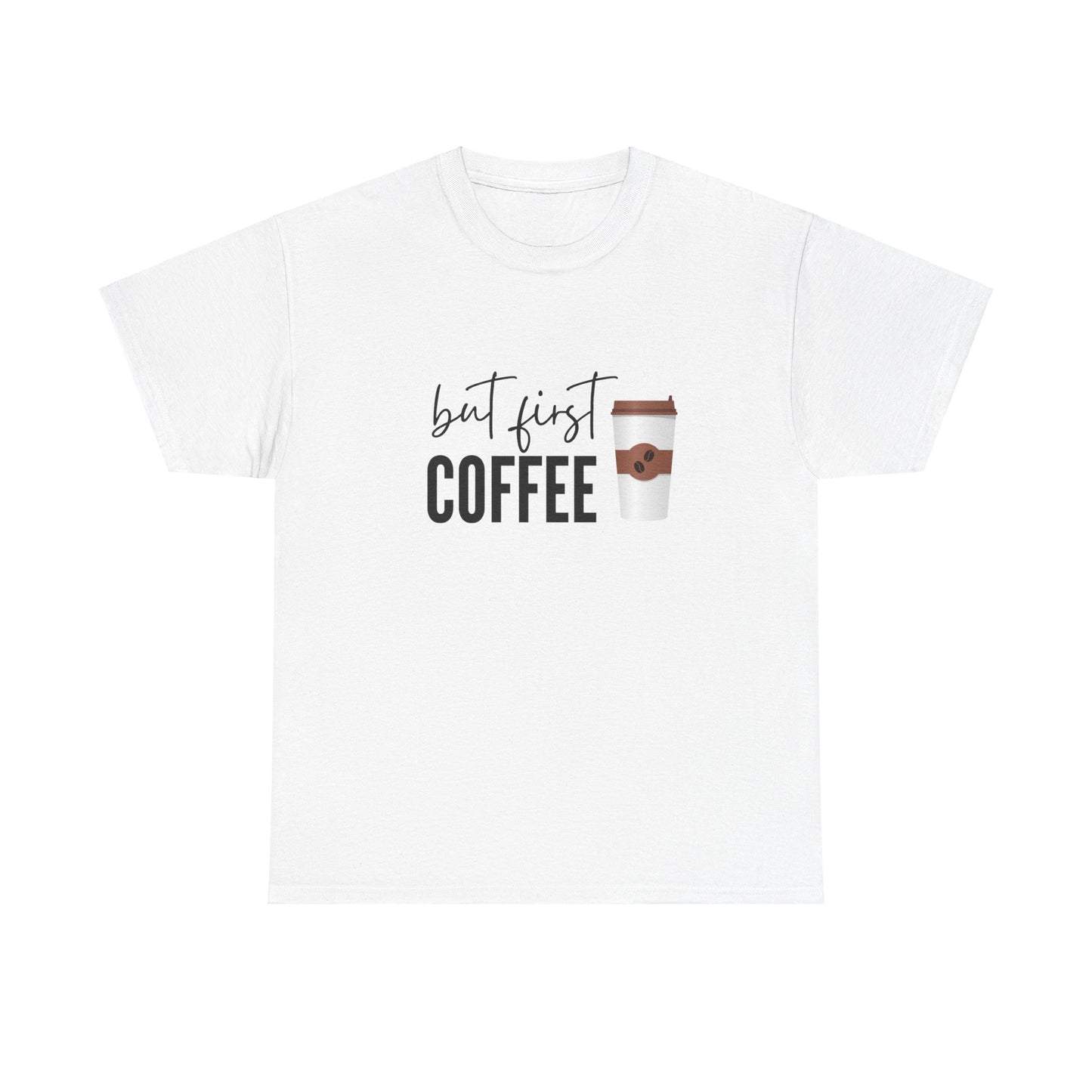 But First Coffee Unisex Tee