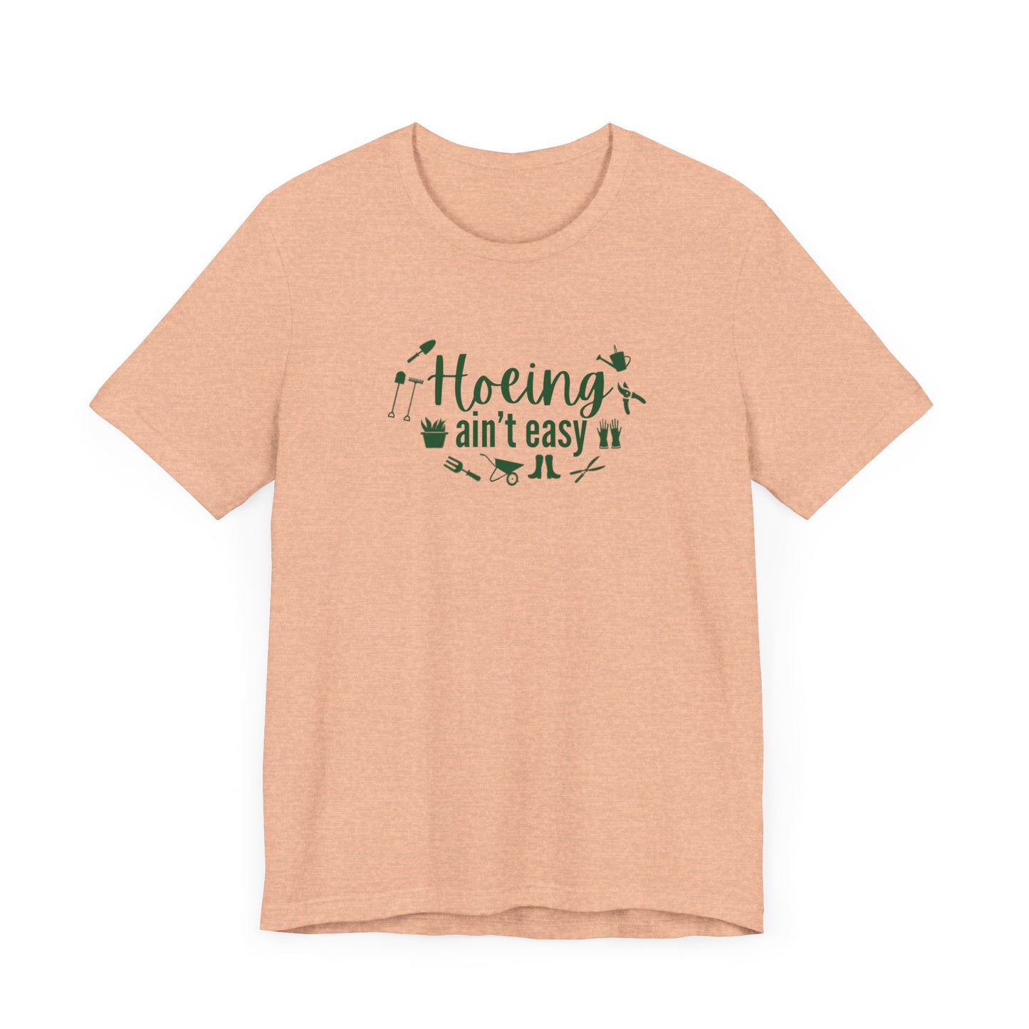 Hoeing Ain't Easy (Gardening) Jersey Short Sleeve Tee