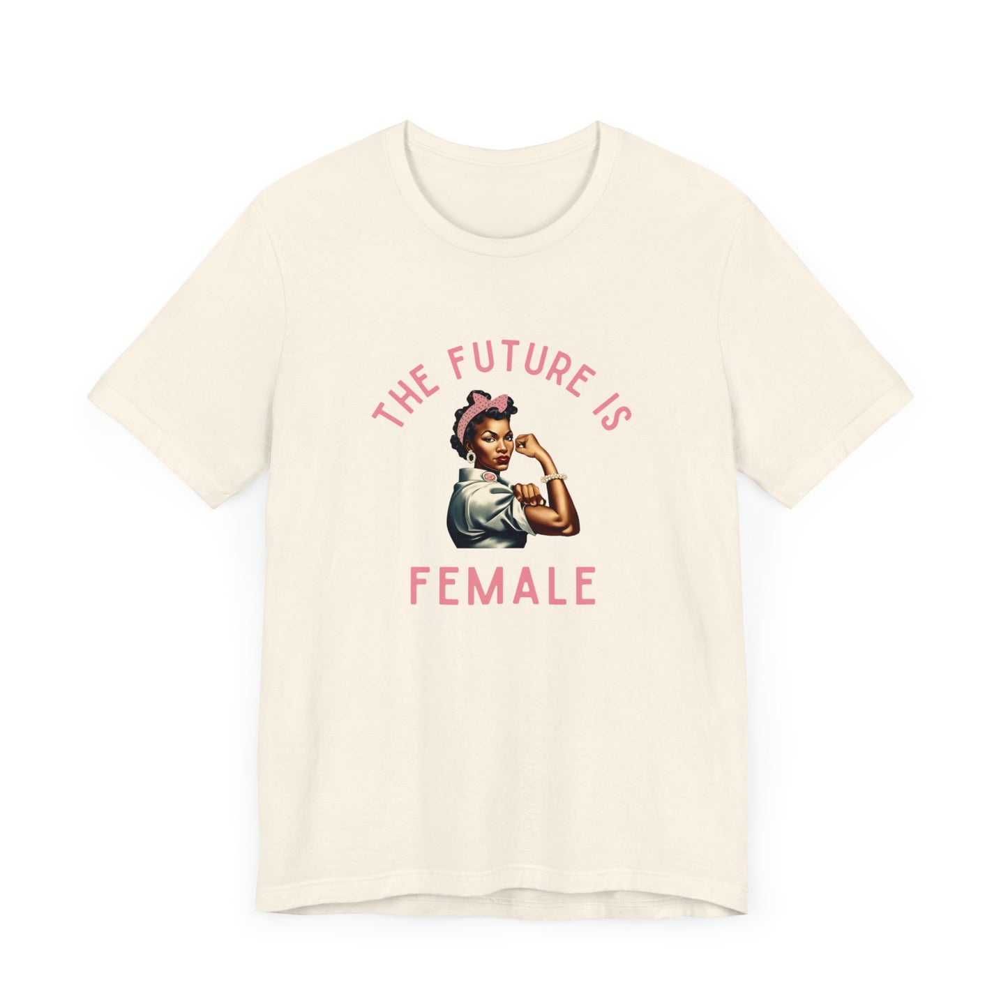 1 The Future is Female Unisex Tee