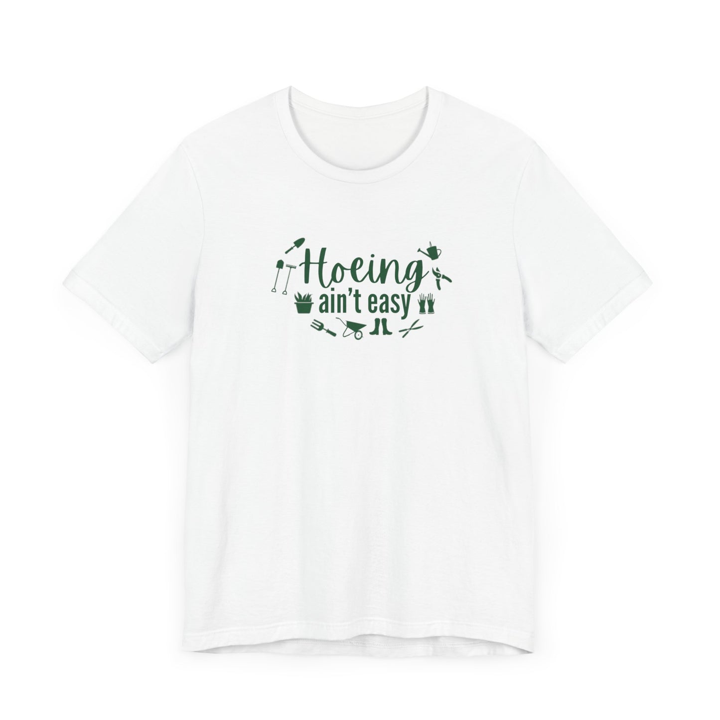 Hoeing Ain't Easy (Gardening) Jersey Short Sleeve Tee