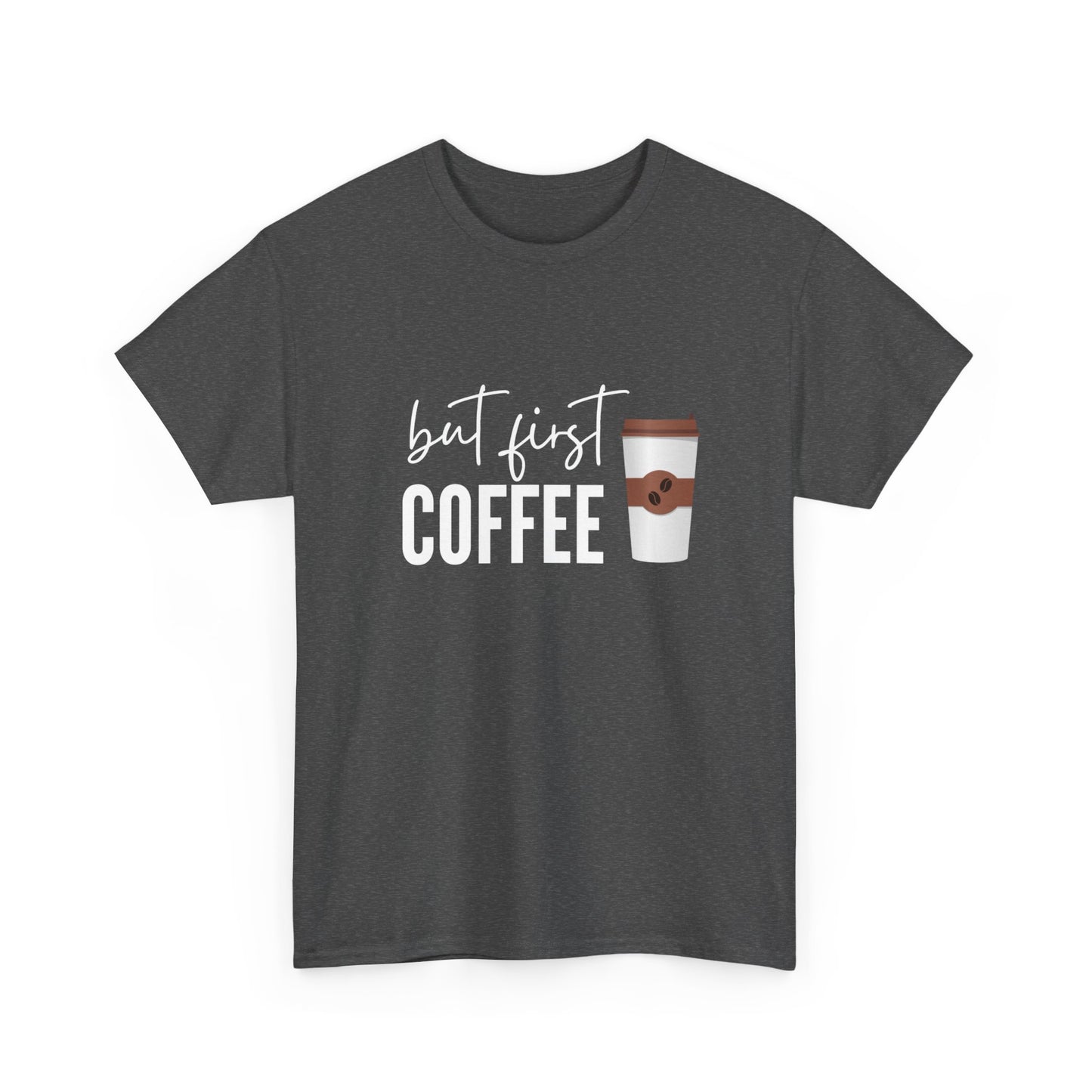 But First Coffee Unisex Tee