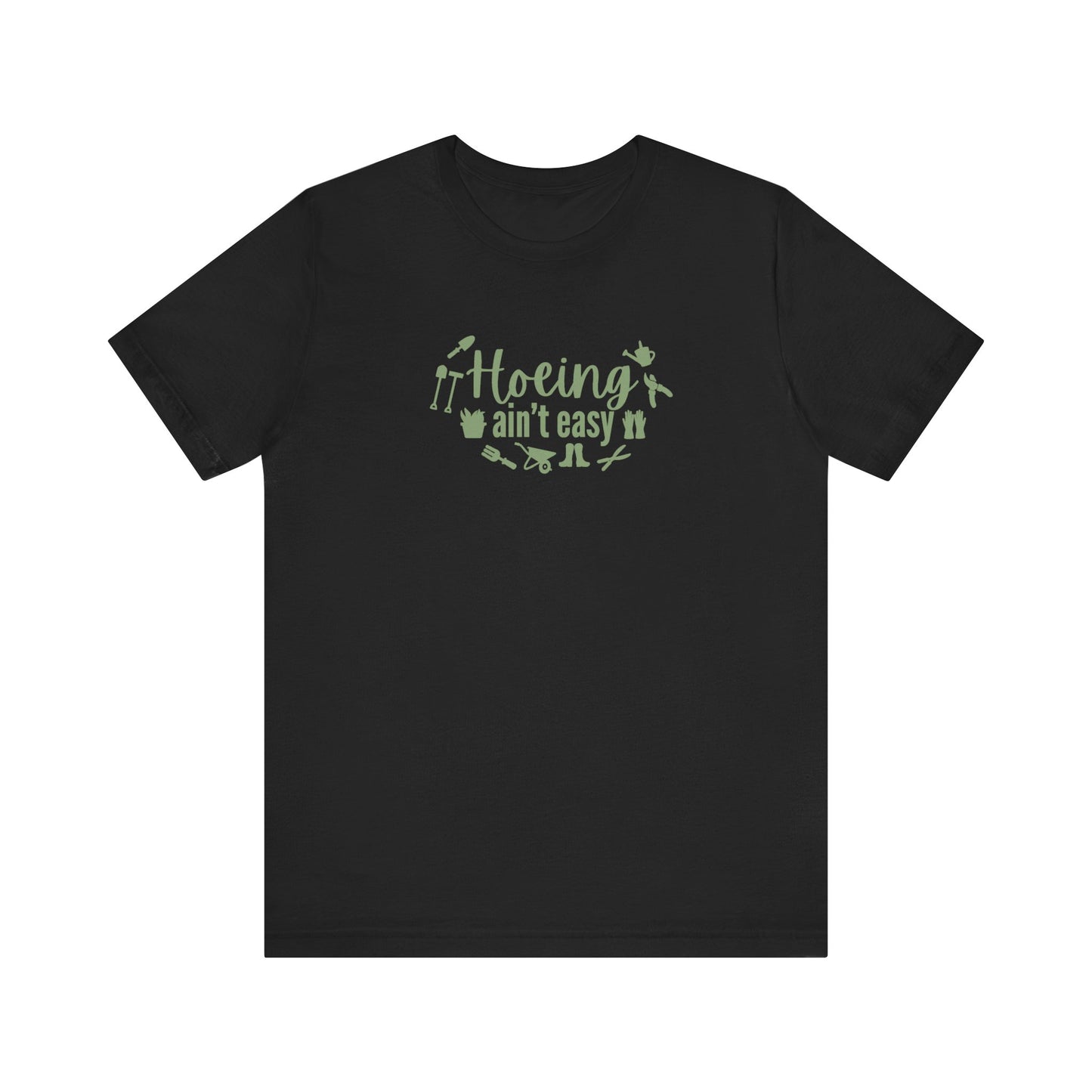 Hoeing Ain't Easy (Gardening) Jersey Short Sleeve Tee