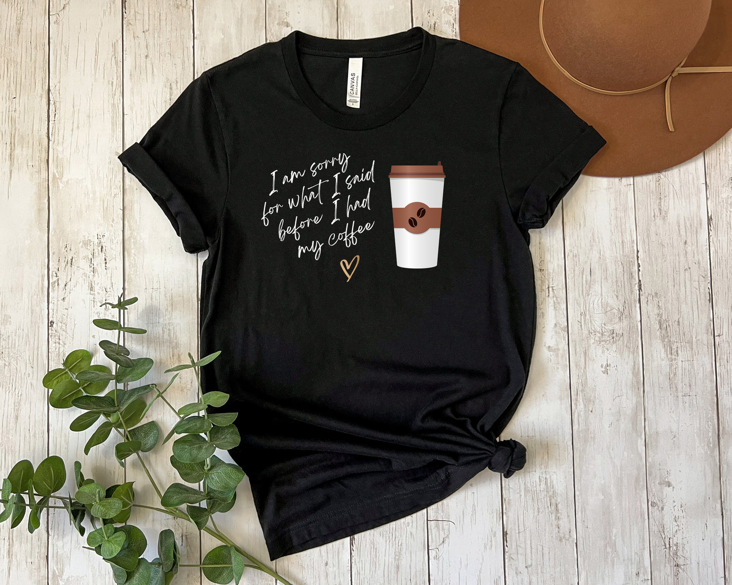 Sorry for What I Said Before Coffee Unisex Tee